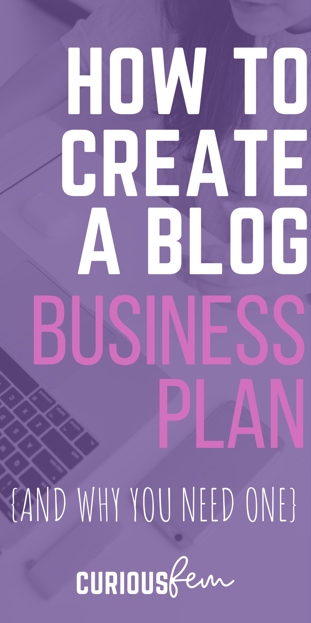 How to create a blog business plan + why you need one!